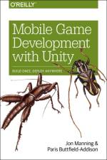Mobile Game Development with Unity af Jon Manning