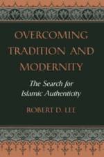 Overcoming Tradition And Modernity af Robert D. Lee