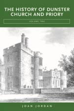 The History of Dunster Church and Priory af Joan Jordan