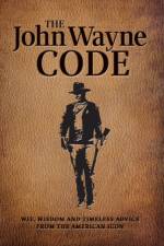 The John Wayne Code af Editors of the Official John Wayne Magazine