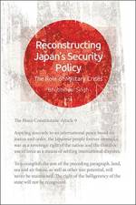 Reconstructing Japan's Security af Bhubhindar Singh