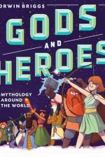 Gods and Heroes af Korwin Briggs