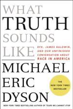 What Truth Sounds Like af Michael Eric Dyson