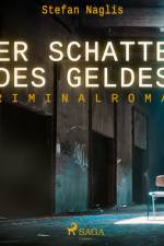 Der Schatten des Geldes - Kriminalroman af Stefan Naglis