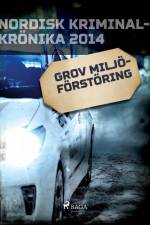 Grov miljöförstöring af – Diverse