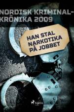 Han stal narkotika på jobbet af – Diverse