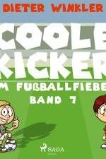 Coole Kicker im Fußballfieber - Band 7 af Dieter Winkler