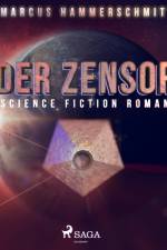 Der Zensor - Science Fiction Roman af Marcus Hammerschmitt