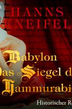 Babylon - Das Siegel des Hammurabi (historischer Roman) af Hanns Kneifel