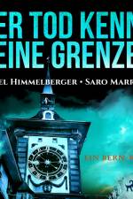 Der Tod kennt keine Grenzen - Ein Bern-Krimi af Saro Marretta