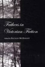 Fathers in Victorian Fiction