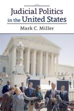 Judicial Politics in the United States af Mark C. Miller