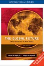 The Global Future af Charles W. Kegley