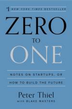 Zero to One af Peter Thiel