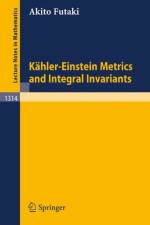 Kahler-Einstein Metrics and Integral Invariants af Akito Futaki