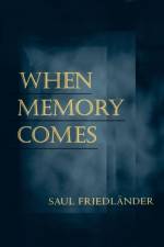 When Memory Comes af Saul Friedlander