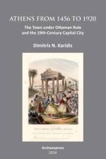Athens from 1456 to 1920 af Dimitris N. (Professor Emeritus Karidis