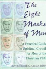The Eight Masks of Men af Frederick Grosse