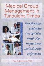 Medical Group Management in Turbulent Times af William Winston