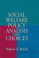 Social Welfare Policy Analysis and Choices