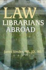 Law Librarians Abroad af Janet (Duke University Law Library Sinder