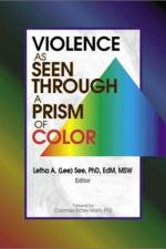 Violence as Seen Through a Prism of Color af Letha A See