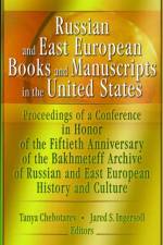 Russian and East European Books and Manuscripts in the United States af Tanya Chebotarev