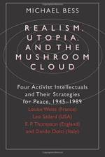 Realism, Utopia, and the Mushroom Cloud af Michael Bess