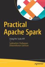 Practical Apache Spark af Subhashini Chellappan