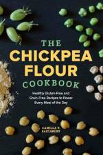 The Chickpea Flour Cookbook af Camilla V. Saulsbury