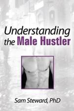 Understanding the Male Hustler af Sam Steward