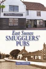 East Sussex Smugglers' Pubs af Terry Townsend
