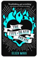 The Life and Death Parade af Eliza Wass