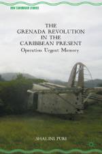 The Grenada Revolution in the Caribbean Present af S. Puri