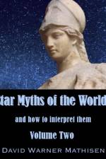 Star Myths of the World, Volume Two af David Warner Mathisen