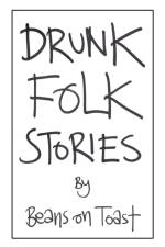 Drunk Folk Stories af Beans on Toast