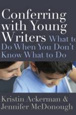 Conferring with Young Writers af Kristin Ackerman