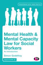Mental Health and Mental Capacity Law for Social Workers af Simon Godefroy