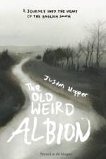 The Old Weird Albion af Justin Hopper