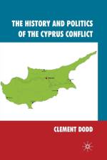 The History and Politics of the Cyprus Conflict af Clement Dodd