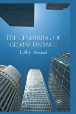 The Gendering of Global Finance af L. Assassi