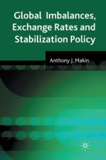 Global Imbalances, Exchange Rates and Stabilization Policy af A. Makin