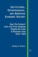 Institutions, Entrepreneurs, and American Economic History af B. Hansen