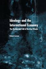 Ideology and the International Economy af R. Leeson
