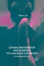Gender, Participation and Silence in the Language Classroom af A. Jule
