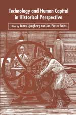 Technology and Human Capital in Historical Perspective af Jonas Ljungberg