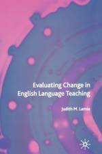 Evaluating Change in English Language Teaching af J. Lamie