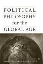 Political Philosophy for the Global Age af M. Sanchez-Flores