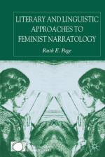 Literary and Linguistic Approaches to Feminist Narratology af R. Page