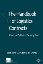 The Handbook of Logistics Contracts af J. Jane